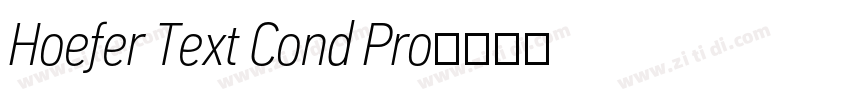 Hoefer Text Cond Pro字体转换 Hoefer Text Cond Pro字体转换